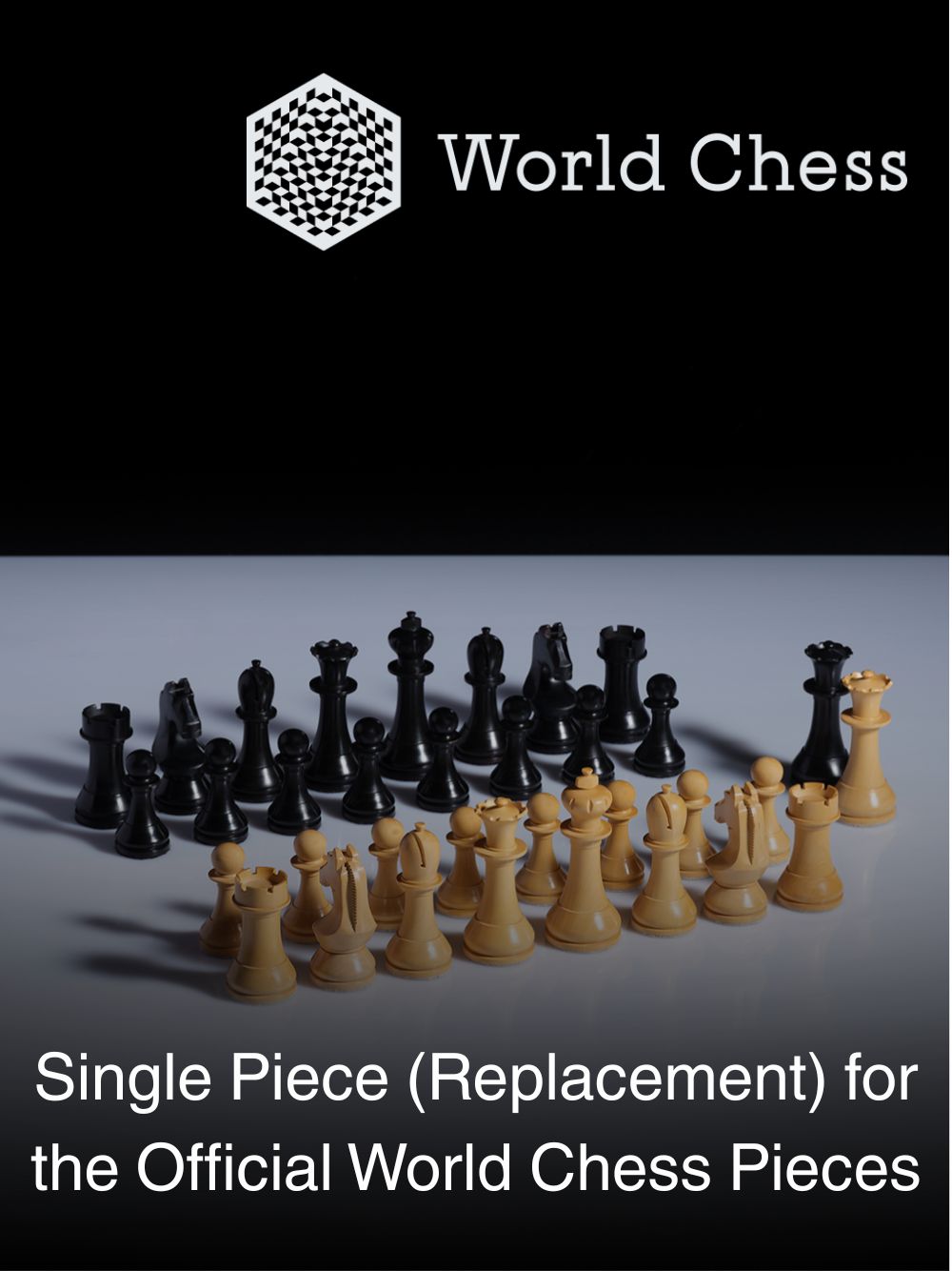 Single Piece (Replacement) for the Official World Chess Pieces