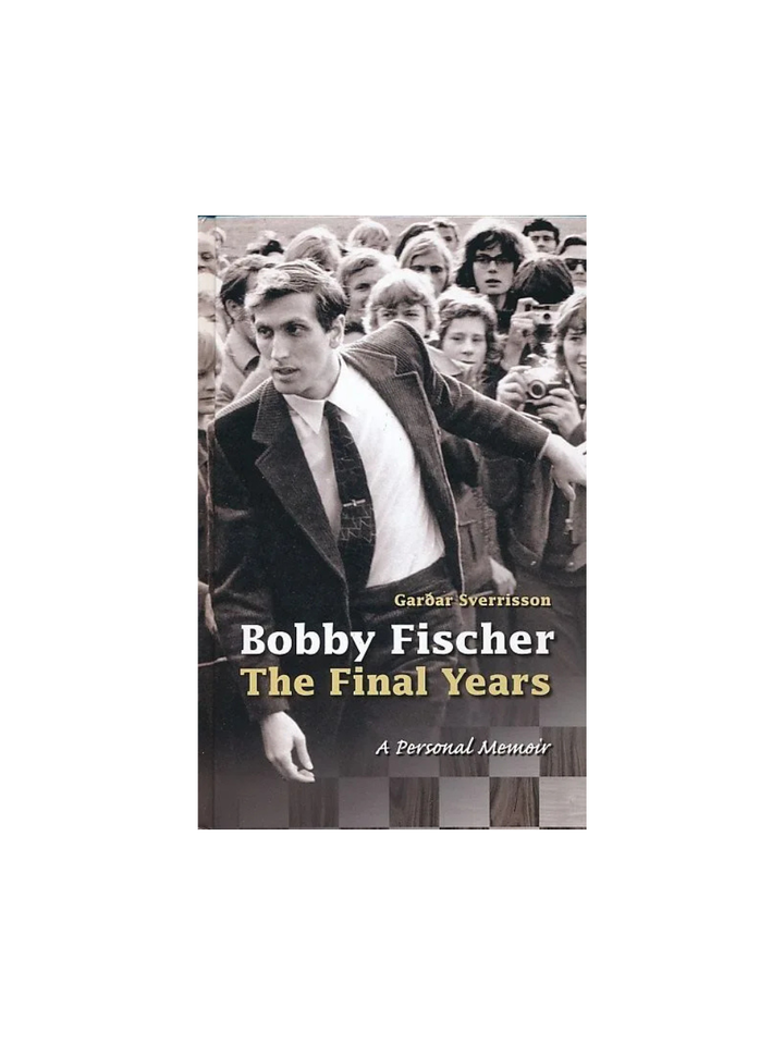 Bobby Fischer - Los años finales