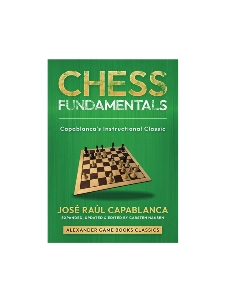 Chess Fundamentals: Capablanca Instructional Classic