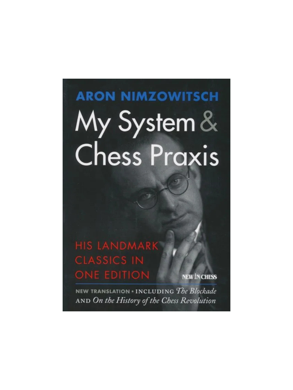 My System & Chess Praxis