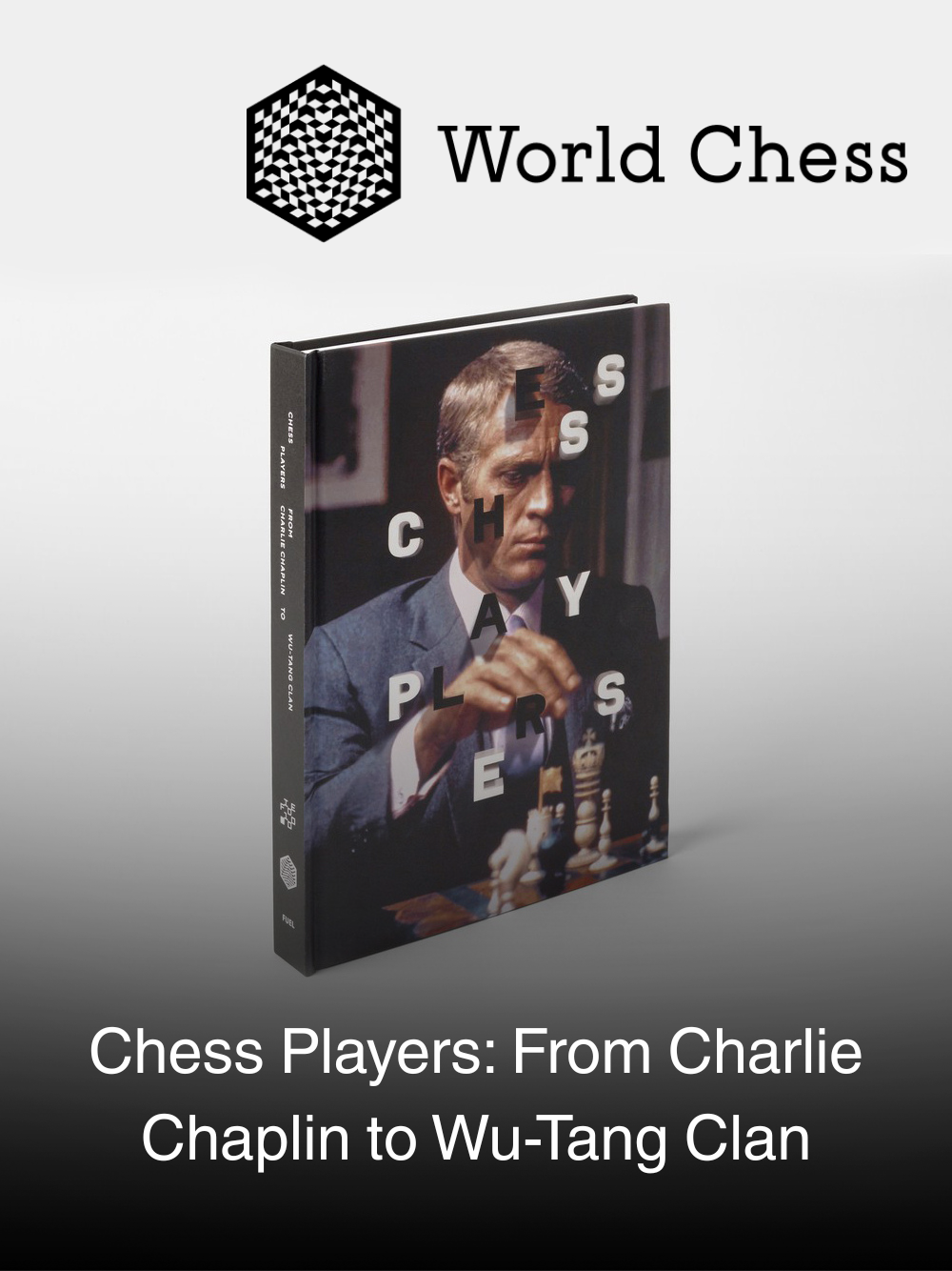 Chess Players: From Charlie Chaplin to the Wu-Tang Clan — Standard Edition